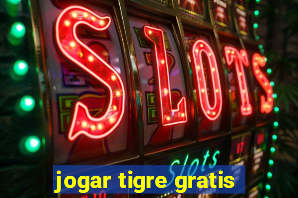 jogar tigre gratis